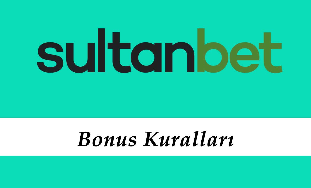 Sultanbet Bonus Kuralları