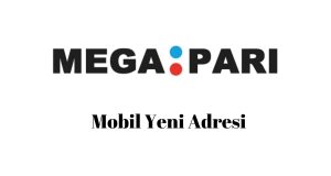 Megapari Mobil Yeni Adresi