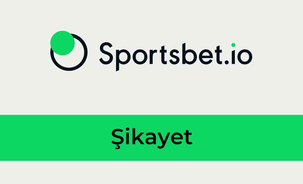 Sportsbet io Şikayet