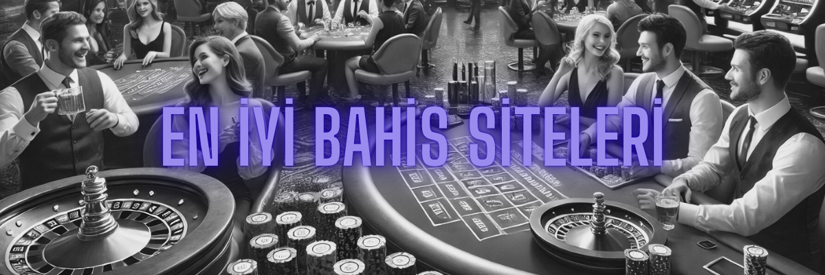 En İyi Bahis Siteleri